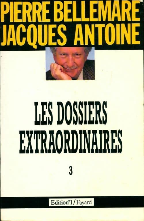 Les dossiers extraordinaires Tome III - Pierre Bellemare