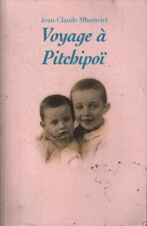 Voyage à Pitchipoï - Jean-Claude Moscovici